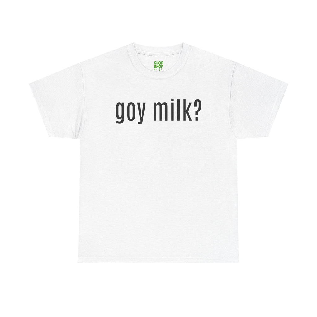 Heavy Cotton Tee - 100% Kosher 'Goy Milk' Shirt with Ancient Twist