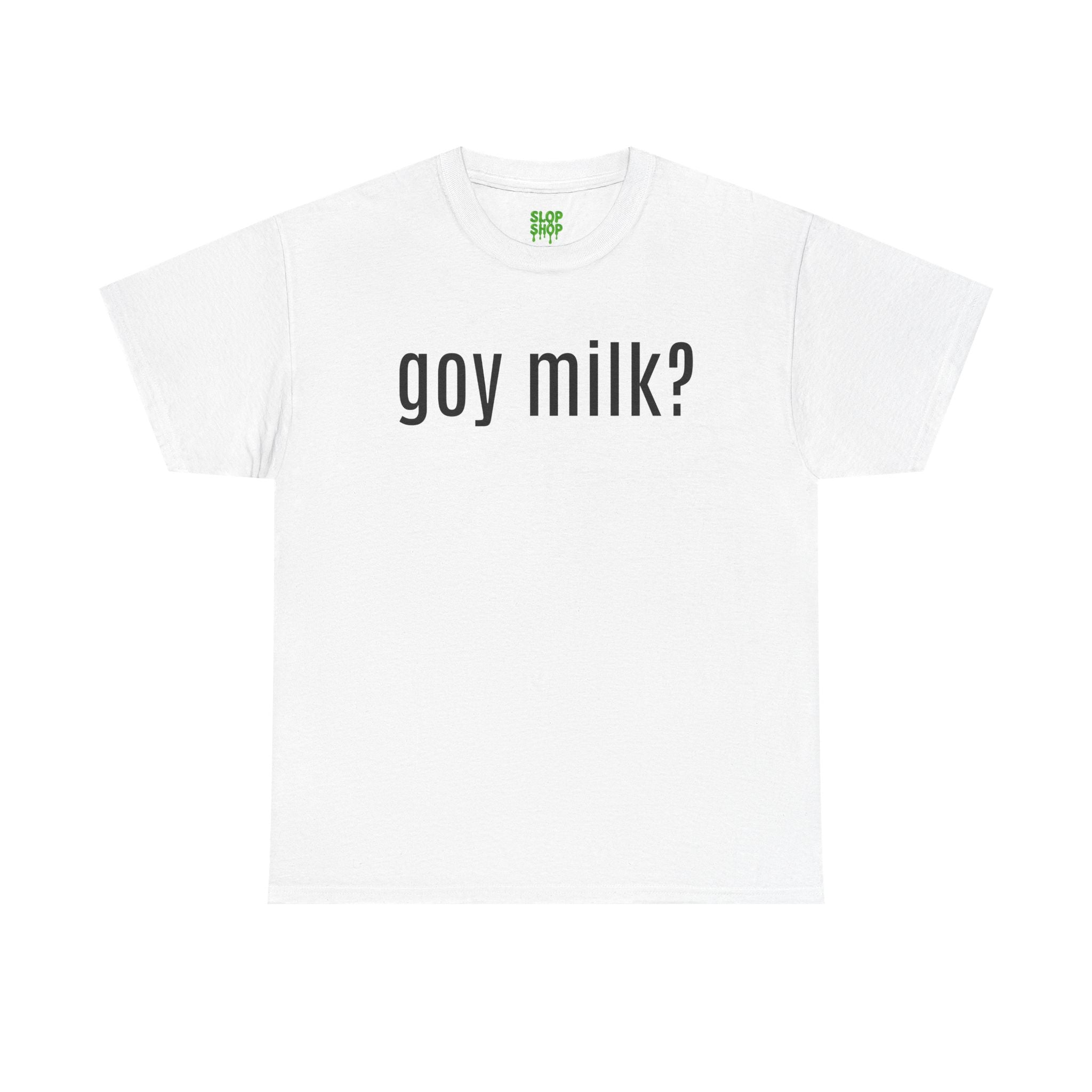 Heavy Cotton Tee - 100% Kosher 'Goy Milk' Shirt with Ancient Twist